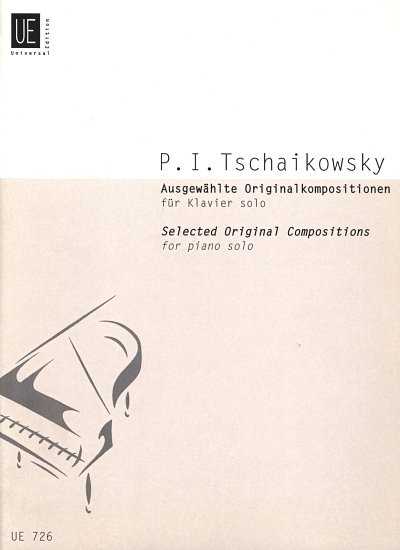 P.I. Tschaikowsky: Ausgewählte Originalkompositionen, Klav
