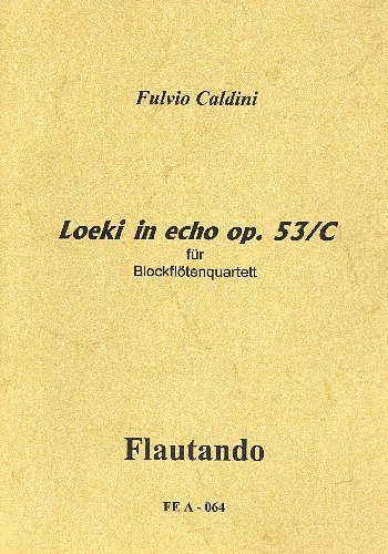 F. Caldini: Loeki In Echo Op 53c