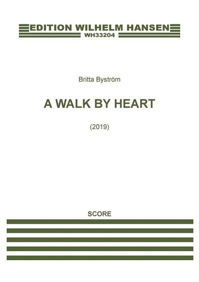 B. Byström: A Walk By Heart, Sinfo (Part.)
