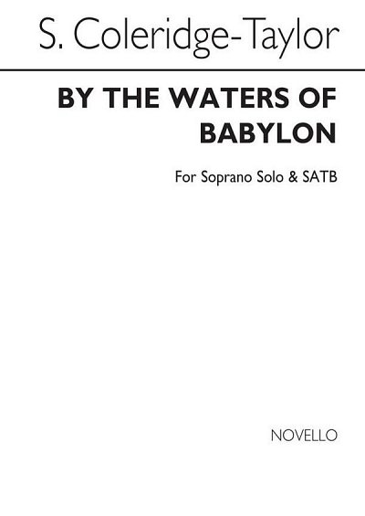 S. Coleridge-Taylor: By The Waters Of Babylon (Chpa)