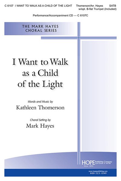 I Want to Walk as a Child of the Light, GchKlav (Chpa)