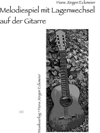 H.J. Eckmeier et al.: Melodiepsiel mit Lagenwechsel auf der Gitarre