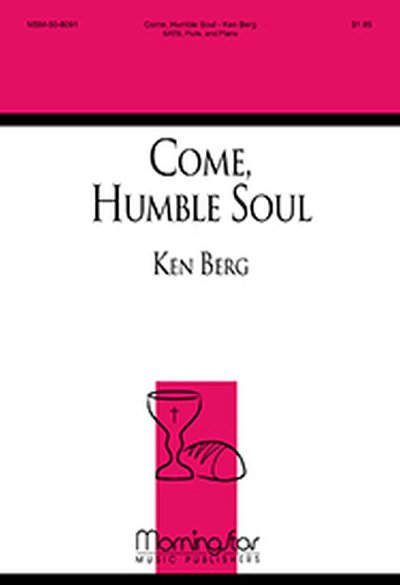 K. Berg: Come, Humble Soul