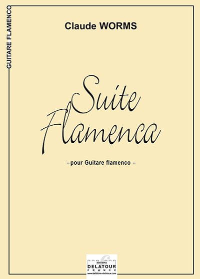 WORMS Claude: Suite flamenca für Flamenco Gitarre