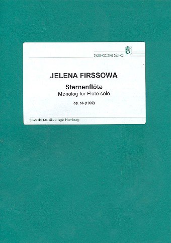 Firssowa Jelena: Sternenfloete Op 56 - Monolog (1992)
