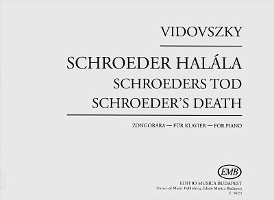 L. Vidovszky: Schroeders Tod, Klav