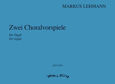 DL: M. Lehmann: Zwei Choralvorspiele, Org
