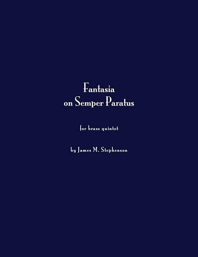 J.M. Stephenson: Fantasia on Semper Paratus, 5Blech (Pa+St)