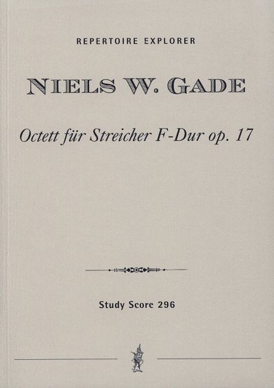 N. Gade: Octett F-Dur op.17 für 4 Violinen, (Stp)