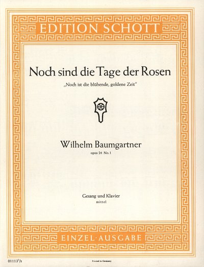 Baumgartner, Wilhelm: Noch sind die Tage der Rosen B-Dur op. 24/1
