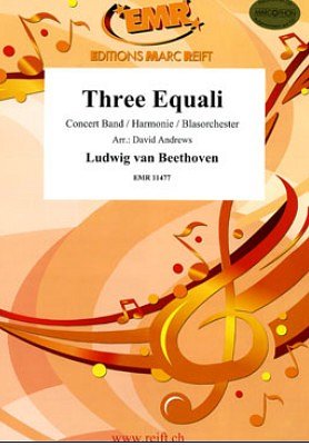 L. v. Beethoven: Three Equali, Blaso;Org (Pa+St)