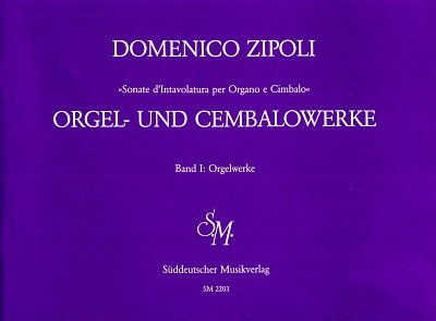 D. Zipoli: Orgel- und Cembalowerke 1: Orgelwerke, OrgmCemKlv