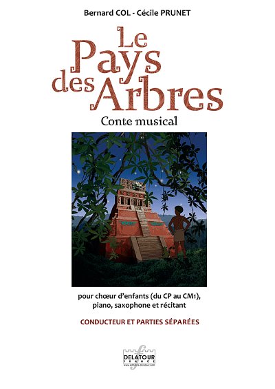 COL Bernard: Le pays des arbres - Conte musical (Streichtrio und Klavier)