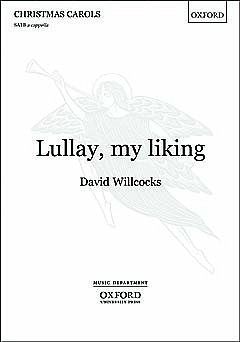 D. Willcocks: Lullay, my liking, Ch (Chpa)