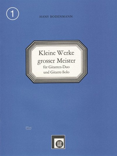 H. Bodenmann: Kleine Werke Grosser Meister 1