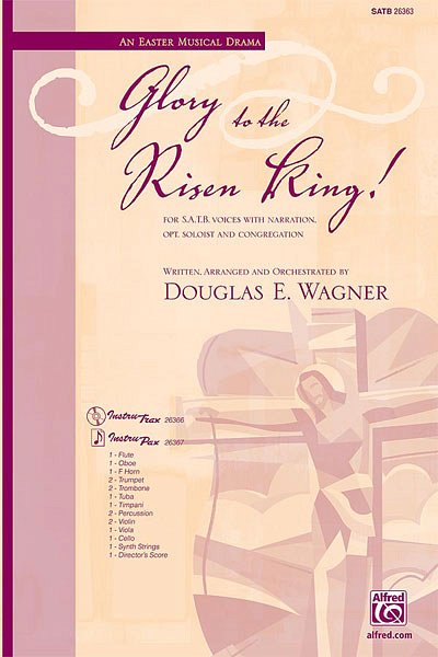 D. Wagner: Glory to the Risen King!, Ch (CD)