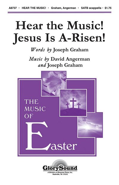 D. Angerman: Hear the Music! Jesus Is A-Risen!