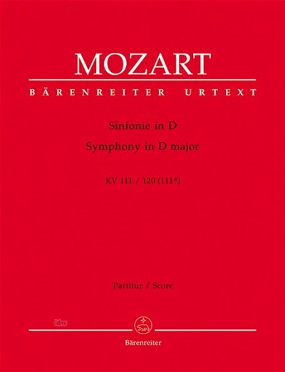 W.A. Mozart: Sinfonie D-Dur KV 111, 120 (111a), Orch (Part)