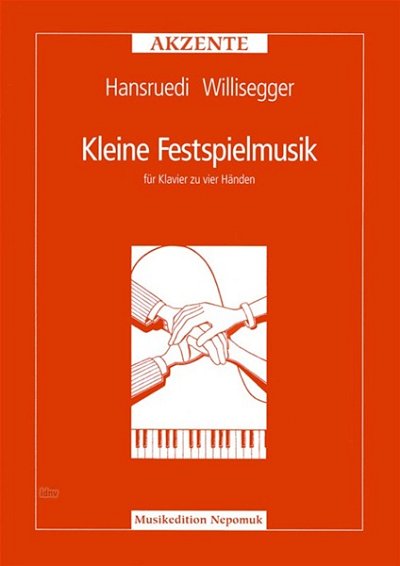 Willisegger Hansruedi: Kleine Festspielmusik