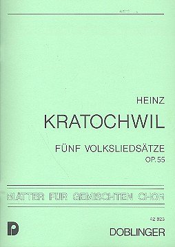 H. Kratochwil: 5 Volkslieder Op 55