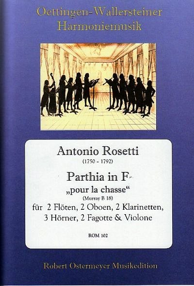 A. Rosetti: Parthia in F "pour la chasse" RWV B18