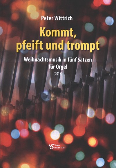 P. Wittrich: Kommt, pfeift und trompt, Org