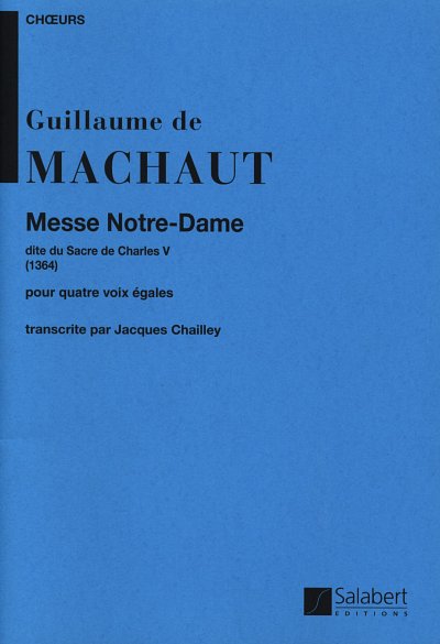 G. de Machaut: Messe Notre-Dame (Part.)