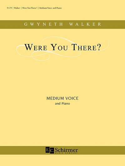 G. Walker: Were You There?, GesMKlav (Chpa)
