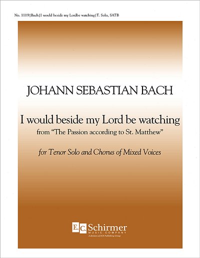 J.S. Bach: St. Matthew Pass: I Would Beside My Lord, BWV 244