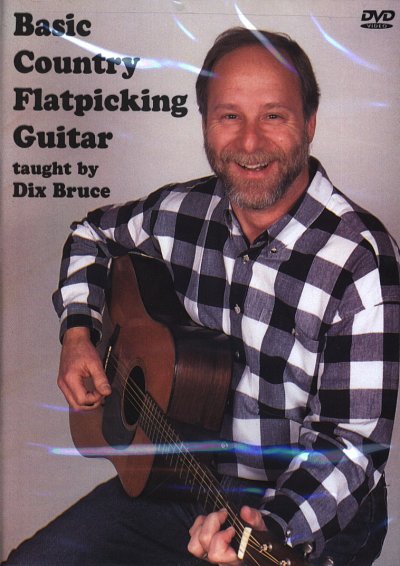 D. Bruce: Basic Country Flatpicking Guitar, Git (DVD)