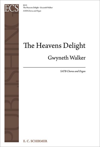 G. Walker: The Heavens Delight, GchOrg (Chpa)