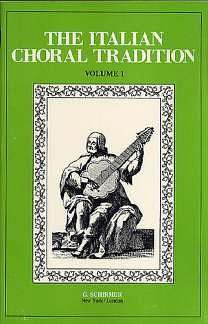 Italian Choral Tradition Vol Eng And It Or Latin (Chpa)