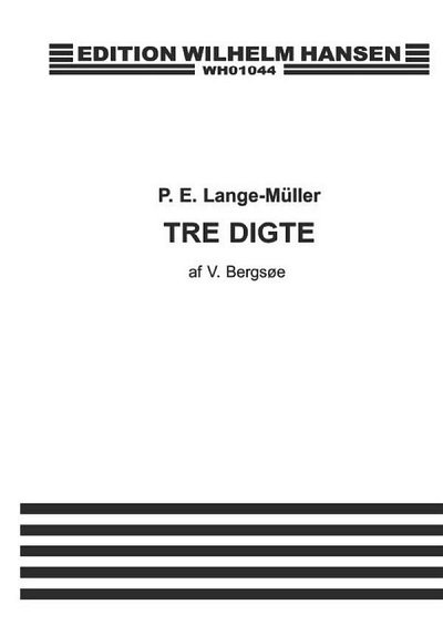 P.E. Lange-Müller: Tre Digte Op. 4, GesKlav