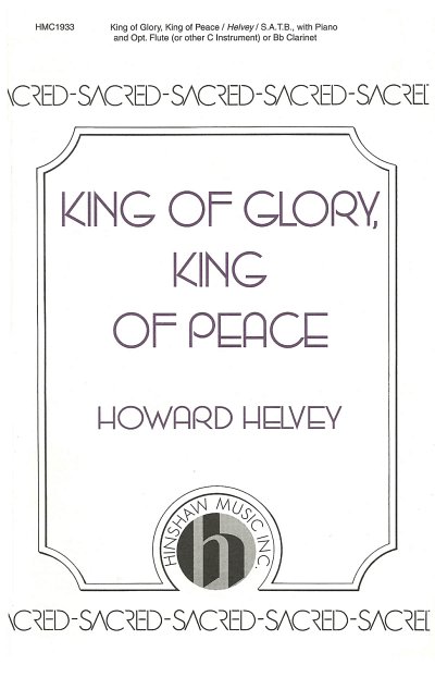H. Helvey: King of Glory, King of Peace (Chpa)