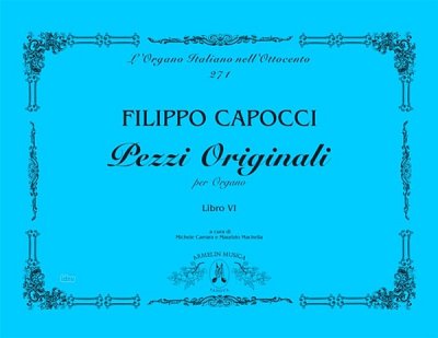 F. Capocci: Pezzi Originali Per Organo, Vol. 6, Org