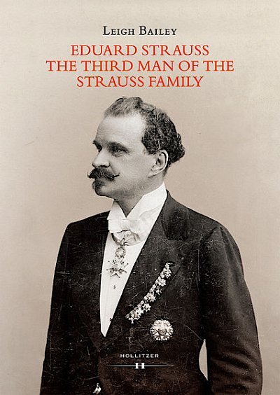 L. Bailey: Eduard Strauss - The third Man of the Straus (Bu)