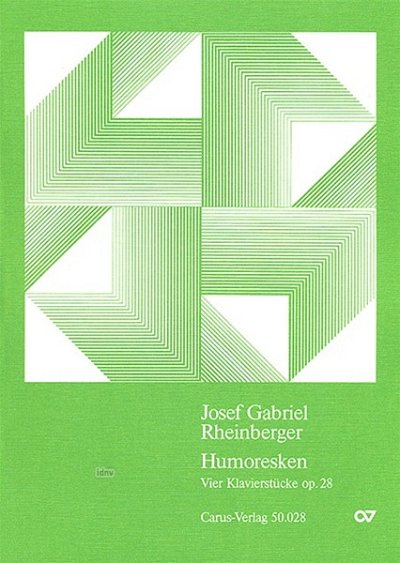 J. Rheinberger: Humoresken op. 28