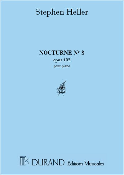 S. Heller: Nocturne No 3 Opus 103 , Klav