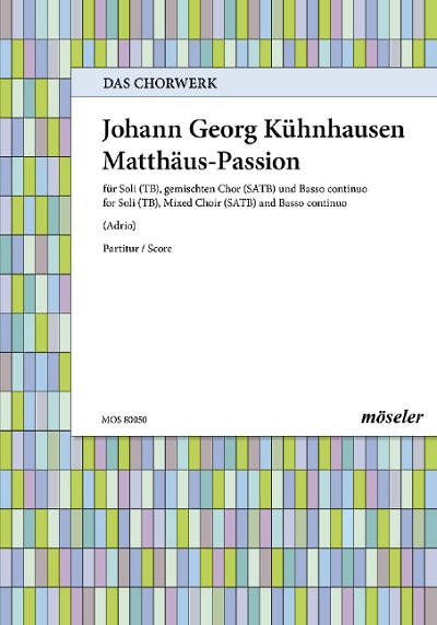 J.G. Kühnhausen: Passion nach dem Evangel, 6GesGchBc (Part.)