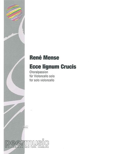 Mense Rene: Ecce Lignum Crucis - Choralpassion