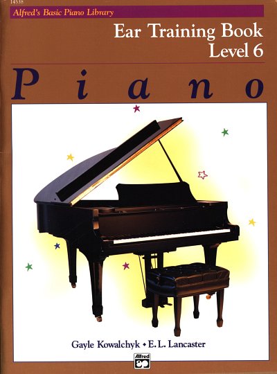 G. Kowalchyk i inni: Alfred's Basic Piano Course: Ear Training Book 6