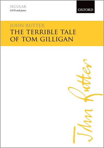 J. Rutter: The Terrible Tale Of Tom Gilligan
