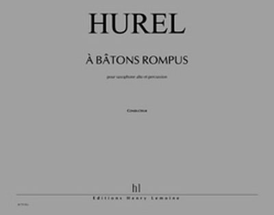 P. Hurel: A batons rompus (Pa+St)
