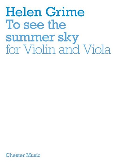 H. Grime: To See The Summer Sky (Violin/Viola)