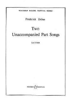 F. Delius: Two Unaccompanied Part Songs