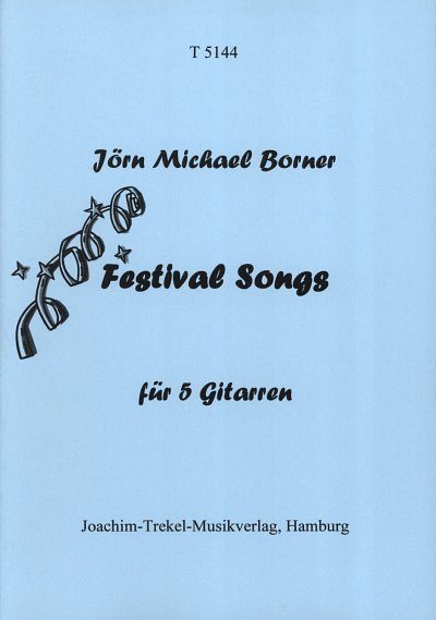 Borner Joern Michael: Festival Songs