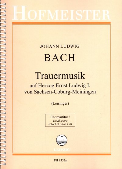 J.L. Bach: Trauermusik für 2 gem Chöre und Orchester