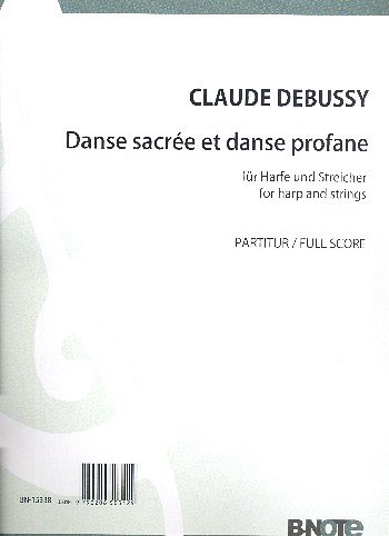 C. Debussy y otros.: Danse sacrée et danse profane für Harfe und Streicher (Partitur)