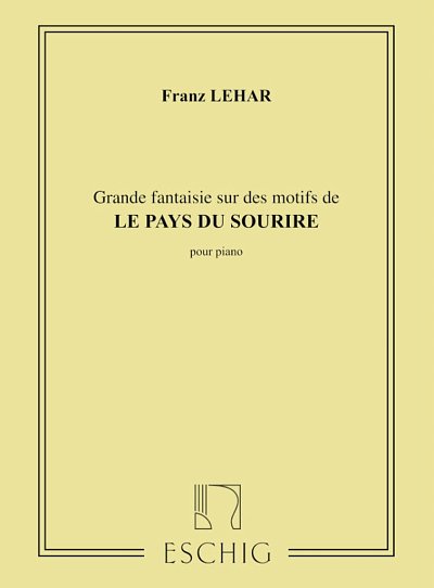 F. Lehár: Pays Du Sourire Fant. Piano , Klav
