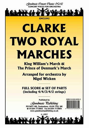 J. Clarke: Two Royal Marches, Sinfo (Pa+St)